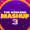 About The Weekend Mashup 3 Song